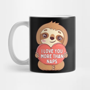 I Love You More Than Naps Mug